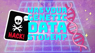 Genetic data hacked and stolen from 23andMe