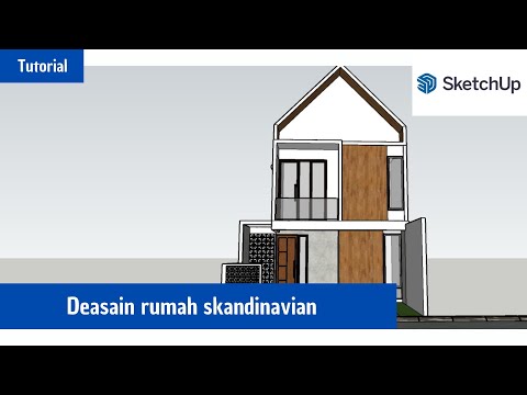 mendesain rumah scandinavian dengan Sketchup