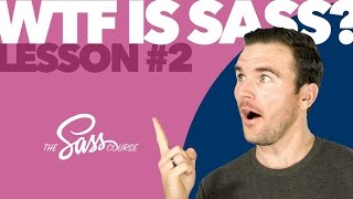 [#2] WTF is Sass? (Learn Sass)