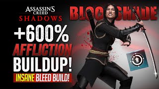 Assassin’s Creed Shadows Bleed Build with +600% Affliction Buildup!