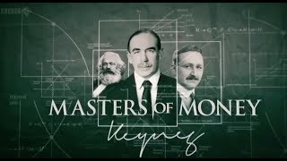 Masters Of Money | John Maynard Keynes [Part 1/3, BBC]