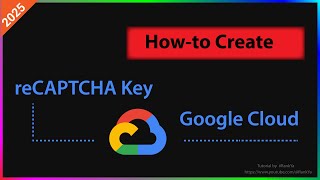 How-to Create Google Cloud reCAPTCHA Key for Your Website