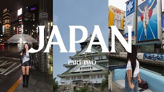 TRAVEL DIARIES: JAPAN PT. 2 | osaka castle, dotonburi eats, lost in Tokyo