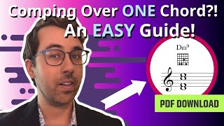 Comping over ONE Chord! An EASY Guide!