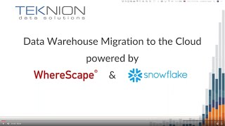 Data Warehouse Migration to the Cloud powered by WhereScape & Snowflake