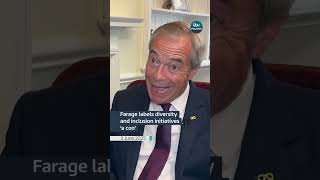 Nigel Farage says he doesn’t support diversity and inclusive schemes, branding them a ‘con’ #itvnews
