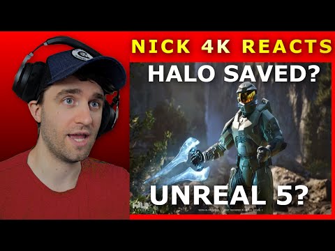 Halo Studios and Unreal 5 - Is Halo Saved? | NICK 4K REACTS