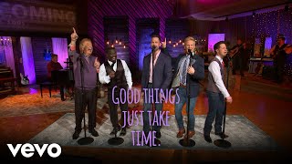 Gaither Vocal Band - Good Things Take Time (Lyric Video)