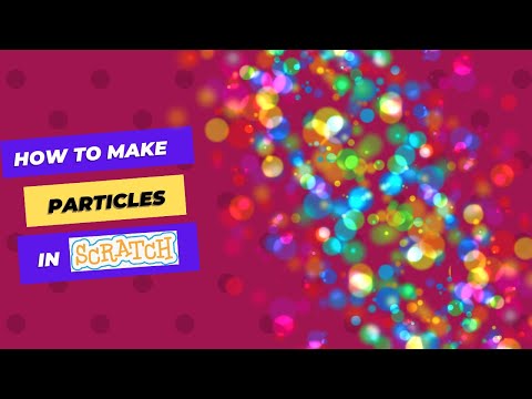 How to Make Particles in Scratch | Tutorial