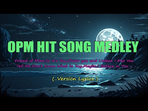 OPM HIT SONG MEDLEY🎵 OPM LOVE SONGS MALE ENGLISH COLLECTION W LYRICS