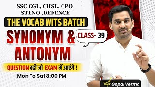 Synonym and Antonym | English for SSC CGL, CHSL, CPO, CDS,NDA| The Vocab Wits | 39 | Gopal Verma Sir