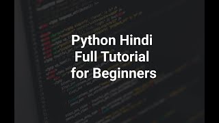 Python Hindi | Tutorial 3 | Basics - Lists, Conditionals, Basic Algorithms