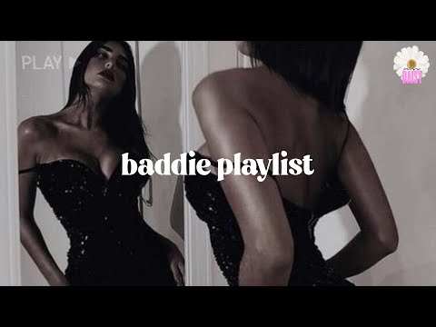 she's nothing but danger ~ baddie playlist