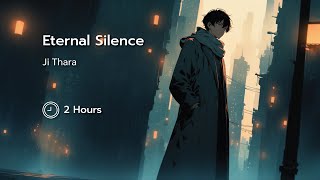 Eternal Silence: 2 Hours of Relaxing Lo-Fi Beats for Endless Serenity | Ji Thara
