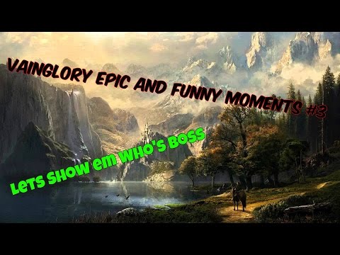 Vainglory - Epic And Funny Moments #3 (Lets Show em Who's Boss) - Rona