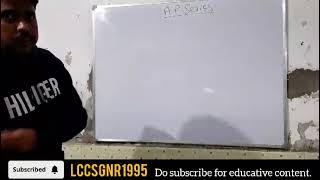 A.P Series. #APSries #LCCSGNR1995 #CLASS10TH #MATHS #MATHTRICKS #APSERIES