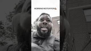 MORNING MOTIVATION💪🏾 #motivation #motivationalspeech #morningmotivation #fypシ゚viral