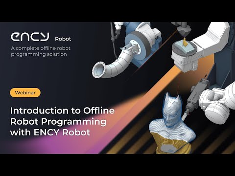 Introduction to offline robot programming with ENCY Robot
