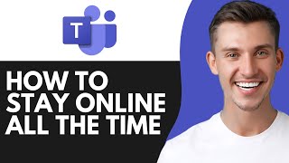 HOW TO STAY ONLINE ON TEAMS ALL THE TIME (2025)