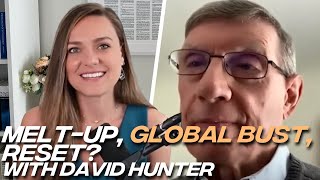 David Hunter: "We're in the Melt-Up Before Global Bust"...What's in Store for Bitcoin, Gold, Stocks
