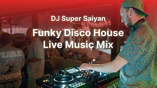 Funky Disco Live Music Mix - DJ Super Saiyan