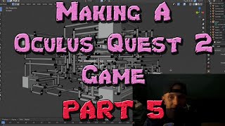 Making A VR Game For Oculus Quest 2 ( PART 5 )