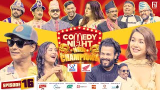 COMEDY NIGHT WITH CHAMPIONS || Episode 16 || Saugat Malla, Benisha Hamal, Januka, Shri, Raj