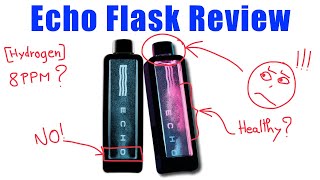 Echo Flask Review | Pros & Cons - Is It Really The Best Hydrogen Water Bottle