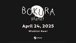 BOKURA: planet -  Trailer 2