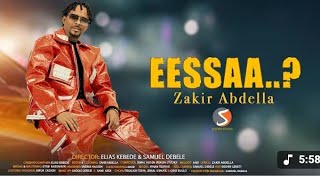 EESSAA..? By Zakir Abdella_New African Ethiopian oromo Music (2025) Official Video