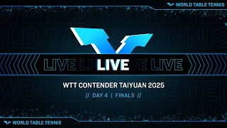 LIVE! | Day 4 | WTT Contender Taiyuan 2025 | Finals