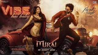 Vibe Hai Baby - Lyrical |Mirai |Teja Sajja, Ritika Nayak|Karthik Gattamneni|Gowra Hari| Armaan Malik