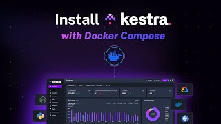 Install Kestra with Docker Compose | How-to Guide