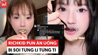 Rich kid Pun ăn uống bị soi từng li từng tí #punpun #yannews #tintuc