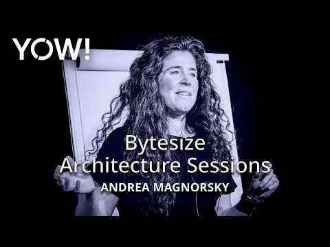 Thinking About Systems with Bytesize Architecture Sessions • Andrea Magnorsky • YOW! 2024