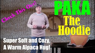 The Paka Hoodie.... It's Really Nice!