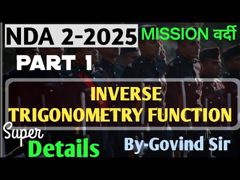 NDA 2 Maths Preparation 2025 | Inverse Trigonometry Function | Part 1 |maths for nda 2 by Govind Sir