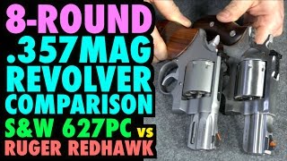 8-Rd .357mag Revolver Comparison (S&W 627PC vs Ruger Redhawk)