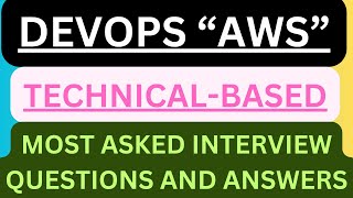 "DEVOPS AWS, TECHNICAL", Most Asked "Technical-Related" Interview Q&A  in "DevOps AWS" Interviews !!