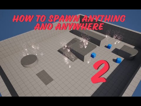 Unreal Engine: How to spawn anything and anywhere. Part 2