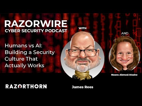 Humans vs AI: Building a Security Culture That Actually Works with Noora Ahmed-Moshe