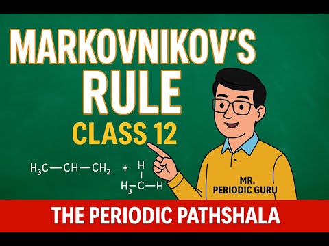 "Markovnikov's Rule Explained with Examples | Organic Chemistry Class 12 | NEET & JEE | Video_09"