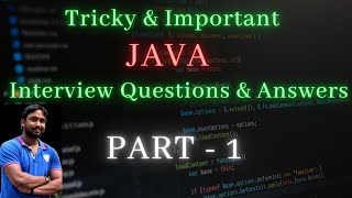 Java Tricky and Important Interview questions and answers