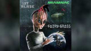 1stKlase - Fairy Grass - MIAMNAC EP (Music Is A Mission Not A Competition)