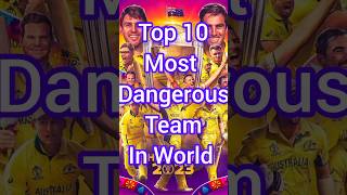 Top 10 🤬Most 💯Dangerous Team in world #trending #cricket #top10