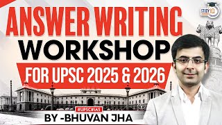 Answer Writing Workshop for UPSC 2025 & 2026 | Bhuvan Jha | UPSC Mains | StudyIQ Optionals
