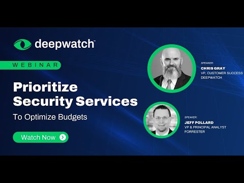 Webinar | Prioritize Security Services to Optimize Budgets for 2023 | Deepwatch + Forrester