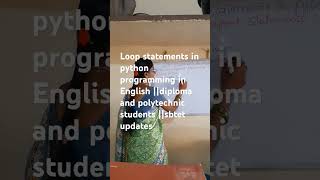 loop statements in python programming in English ||diploma and polytechnic students ||sbtet updates