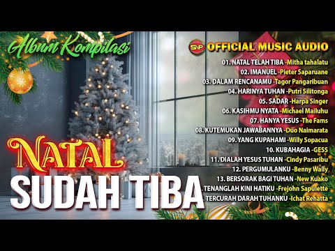 Natal Sudah Tiba - Album Kompilasi Natal Terbaru | Lagu Rohani Natal (Official Music Audio)