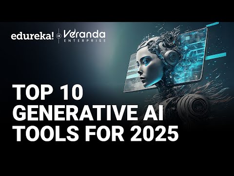 Top 10 Generative AI Tools 2025 | Generative AI Models | Top AI Tools to Try in 2025 | Edureka